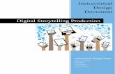 Digital Storytelling Production · digital storytelling framework provides the necessary, easy-to-follow, steps in which teachers of varying subjects and experience levels can engage