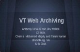 VT Web Archiving...Work Accomplished Working set-up of Heritrix that successfully crawls vt.edu web-pages. o Customized configuration to increase crawl depth. o Reject non-domain based