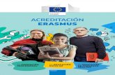 ERASMUS ACCREDITATION · accreditation is crucial for this objective. Erasmus accreditation is a new way to access mobility activities under the new Programme. This brochure explains