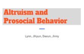 Altruism and Prosocial Behavior - seonliml.files.wordpress.com · Altruism and Prosocial Behavior. Altruism? The Selfish Gene Theory (1976) Schaller and Cialdini (1988) Negative-State