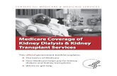 CMS 10128-Medicare Coverage of Kidney Dialysis & Kidney ...€¦ · if you have End-Stage Renal Disease (ESRD) (see pages 8–9) for exceptions to this rule). If you’re in a Medicare