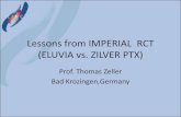 Lessons from IMPERIAL RCT (ELUVIA vs. ZILVER PTX) · Thomas Zeller, MD For the 12 months preceding this presentation, I ... (PPA) lesions up to 110mm in length Study Design Prospective,
