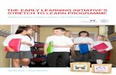 The early learning iniTiaTive’s sTreTch To learn Programme · Michelle Share | Sandra McCarthy The early learning iniTiaTive’s sTreTch To learn Programme Baseline Evaluation in