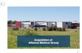 Acquisition of Alliance Medical Group · This presentation is being supplied to you solely for your information and used at the presentation held in November 2016. The information