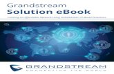Grandstream Solution eBookiptechpr.com/grandstream.pdfUCM Series of IP PBX’s UCM6200 series of IP PBX’s Battle Card and Competitive Comparison Charts Vertical Deployment Scenarios