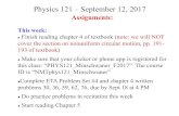 Physics 121 September 12, 2017 - New Mexico Institute of ...kestrel.nmt.edu/~krm/TEACHING/Sep12_2017.pdf · Physics 121 – September 12, 2017 Assignments: This week: Finish reading