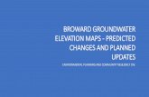 Broward Groundwater Elevation Maps- Predicted Changes and ... · New Challenge- Future Conditions •Including: •Influence of sea level rise ... •Better define influence of wellfields