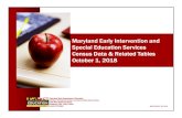Maryland Early Intervention and Special Education Services ...mdideareport.org/SupportingDocuments/MDSpecial...Maryland Early Intervention and Special Education Services Census Data