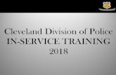 Cleveland Division of Police IN-SERVICE TRAINING 2018 · Employ decision-making that is “neutral”. o Exhibits neutral feelings toward the person through non-verbal cues. (Ask