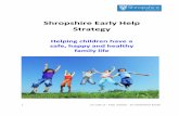 Shropshire Early Help Strategy · 5. Accessing Early Help and services Identifying children and families who would benefit from Early Help Local agencies should have in place effective