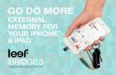 EXTERNAL MEMORY FOR YOUR iPHONE & iPAD · Compatibility: iPhone 7, iPhone 7 Plus, iPhone SE, iPhone 6s Plus, iPhone 6 Plus, iPhone 6s, iPhone 6, iPhone 5s, iPhone 5c, iPhone 5, iPad
