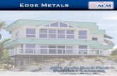 Edge Metals APOLLO BEACH, FL · 2020. 8. 25. · ACM EDGE METALS APOLLO BEACH, FL EEdge Metalsdge Metals 5 Part # Description Colors Nom. Gauge/ Piece Pieces/ Boxes/ Pieces/ Drip