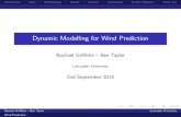 Dynamic Modelling for Wind Prediction · IntroductionDataMethodologyResultsAnalysisConclusionsFurther ResearchThank you Dynamic Modelling for Wind Prediction Rachael Gri ths { Ben