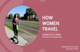 HOW WOMEN TRAVEL · 11/19/2018  · - Kate Rattan, AICP –Southeastern Connecticut Council of Governments PLANNING, DESIGN, BUILD INDUSTRY ... Joe Carrero Building Pathways 3 Graduate