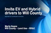Invite EV and Hybrid drivers to Will County...•The price of new EVs is falling and used EVs are in the marketplace. This is translating to more purchases of EVs and Hybrid Plug-Ins.