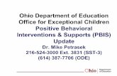 Ohio Department of Education Office for Exceptional ... · Ohio Department of Education Office for Exceptional Children Positive Behavioral Interventions & Supports (PBIS) Update