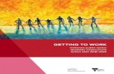 GETTING TO WORK...Getting to work: Victorian public sector disability employment action plan 2018-2025. Getting to work is based on local and international good practice. It has been