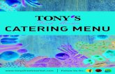 CATERING MENU - Tony's Fresh Market · 2019. 2. 27. · SM $34.99 | MED $39.99 | LG $49.99. Meat & Cheese Snacker. Includes Cheddar, Colby Jack, and Swiss Cheese, Hard Salami, Polish