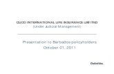 CLICO INTERNATIONAL LIFE INSURANCE LIMITED · Profile of CIL’s policyholder liabilities. * Includes Life Insurance, Heath, Pension Plans, FPAs. Restructuring of CIL 9 • The High