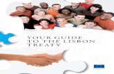 YOUR GUIDE TO THE LISBON TREATY - WordPress.com · But important policy areas such as taxation and defence will continue to require a unanimous vote. Modernising the EU’s institutions