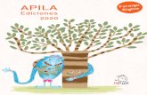 APILA Foreign Rights Apila Ediciones€¦ · We want to tell stories about things that could happen to anybody. We like beautiful drawings and precise words. We want to narrate stories