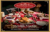 Christmas Price List - Northfield Farm · Our Christmas Hams are roasted on the farm with a honey and mustard glaze. Cooked Ham on the bone (min 1.5kg, max 6kg) Cooked Ham off the