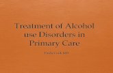 Treatment of Alcohol use Disorders in Primary Care...Inpatient vs Outpatient management of withdrawal PAWSS (Prediction of alcohol withdrawal severity scale) H/o complicated withdrawal