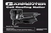 Coil Roofing Nailer · 11 10 The CARPENTER 15¼ Wire Collated Coil RooÞng Nailer drives 7/8Ó to 1-3/4Ó 15¼ Wire Collated Coil RooÞng Nails. Loading nails OPERATING INSTRUCTIONS