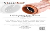 CopperHead® Push Fittings - CopperHead Price-010119 · Male Adapters Part # Description Bag Qty Box Qty List Price CHMC33 ½” x ½” MNPT Male Adapter 1 30 $ 8.15 C CHMC34 ½”