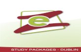 STUDY PACKAGES - DUBLIN · with quality schools, accredited by Acels & Quality English. host included. Practice your reading, writing, listening and speaking skills with us. host