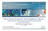 NCI’s Clinical Proteomic Technologies for Cancer€¦ · and repositories. • Evaluate and standardize performance of proteomic discovery platforms and standardize their use. ...