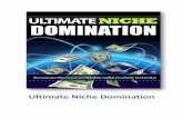 Ultimate Niche Dominationglennaskew.com/wp-content/uploads/2013/04/UltimateNicheDomination.pdfNiche marketing is like taking a journey through an alternate route, or less travelled
