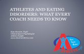ATHLETES AND EATING DISORDERS: WHAT EVERY COACH … · 2017. 4. 3. · ATHLETE INSIGHT SERVICES Clinical • Eating Disorders/Body Image/Exercise Concerns • Anxiety • Career Transition