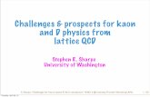 Challenges & prospects for kaon and D physics from lattice QCD · preceding (Bernard) & following (El-Khadra) talks Thursday, April 25, 13 S. Sharpe, “Challenges for future lattice
