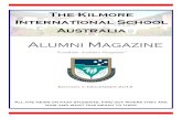 Alumni Magazine - Kilmore International School · 2 Dear Alumni, Firstly, welcome to the very first edition of The Kilmore International School Alumni Magazine. Welcome to a place