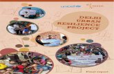 The Delhi Urban Resilience Project 1 · Resilience Project. The Delhi Urban Resilience Project was initiated in East Delhi in February 2016, for a period of 22 months. With growing