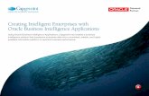 Creating Intelligent Enterprises with Oracle Business ......more reports and deeper analysis, there are simply not enough available resources to meet this staggering demand. In an