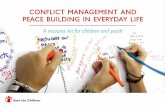 ConfliCt management and peaCe building in everyday life · ConfliCt management and peaCe building in everyday life 5 A Toolkit for Monitoring and Evaluating Children’s Participation