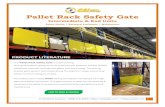 Pallet Rack Safety Gatemid-rail. Dual gate system is always in place, allowing one -way pallet flow while protecting employees from the mezzanine edge. Gates self -close by spring-loaded