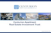 Centurion Apartment Real Estate Investment Trust...Centurion Apartment Real Estate Investment Trust (the “REIT”)is an income-producing, diversified real estate investment trust.