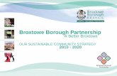 Broxtowe Borough Partnership€¦ · Broxtowe Borough Sustainable Community Strategy, ensuring all the agencies represented reflect the shared priorities of the Nottinghamshire and