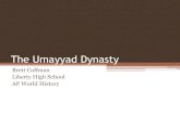The Umayyad Dynasty - Harrison Humanitiesharrisonhumanities.weebly.com/.../umayyad_dynasty.pdfThe Umayyad Dynasty Brett Coffman Liberty High School AP World History The death of Muhammad