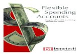 Flexible Spending AccountsFLEX! Choose to pay for your payroll deducted insurance costs with Pay your share of your employer-sponsored medical, dental, vision, hearing, and prescription
