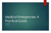 Medical Emergencies: A Practical Guide ... Medical Emergencies: A Practical Guide EM/ERGE OCTOBER 2018