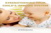 A properly functioning immune system is one of the keys€¦ · Strengthening the immune system of the entire family, starting with the children at birth, should be a top priority