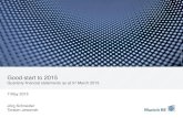 Good start to 2015 - Munich Re€¦ · Net result Munich Re (Group) – Financial highlights Q1 2015 Net result €m Investment result Other1 1 Other non-operating result, goodwill
