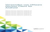 Verwenden von VMware Horizon Client für Android - VMware ......Zur Verwendung der Unity Touch-Funktion mit View 5.3.x-Desktops muss der Remote Experience Agent auf den Desktops installiert