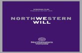 NORTHWESTERN · Northwestern follows through on the strategic plan each year by adding major resources across the University—new research centers, academic partnerships, and state-of-the-art