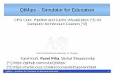 QtMips – Simulator for Education · QtMips – Simulator for Computer Architectures Education 4 QtMips – Origin and Development MipsIt used in past for Computer Architecture course