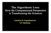 The Algorithmic Lens - Ed Lazowskalazowska.cs.washington.edu/fcrc/Christos.FCRC.pdfThe mystery of evolution “To think that the eye could evolve by natural selection seems, I freely